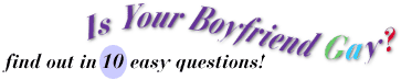 Is Your Boyfriend Gay?