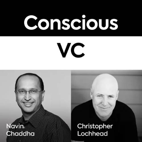 Conscious VC with Christopher Lochhead and Navin Chada for Mayfield Capital Show Art